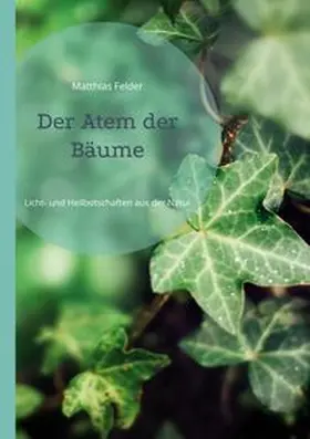 Felder | Der Atem der  Bäume | Buch | 978-3-6951-9146-8 | www.sack.de