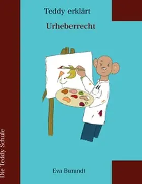 Burandt |  Der Teddy erklärt Urheberrecht | Buch |  Sack Fachmedien