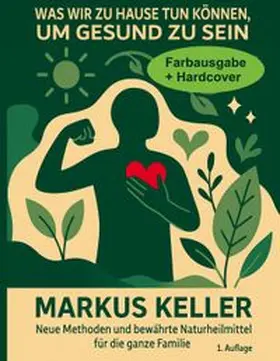 Keller |  Was wir zu Hause tun können, um gesund zu sein | Buch |  Sack Fachmedien