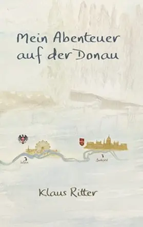 Ritter |  Mein Abenteuer auf der Donau | Buch |  Sack Fachmedien