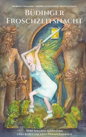 Schneider / Uhlmann / Schmitt |  Büdinger Froschzeitsnacht | Buch |  Sack Fachmedien