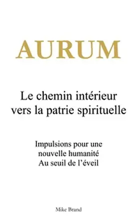 Brand |  Aurum - Le chemin intérieur vers la patrie spirituelle | Buch |  Sack Fachmedien
