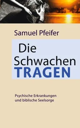 Pfeifer |  Die Schwachen tragen | Buch |  Sack Fachmedien