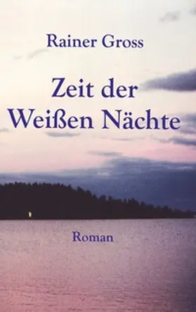 Gross | Zeit der Weißen Nächte | Buch | 978-3-6951-9883-2 | www.sack.de