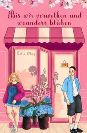 May |  Bis wir verwelken und woanders blühen | Buch |  Sack Fachmedien