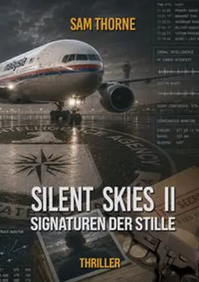 Thorne |  SILENT SKIES II | Buch |  Sack Fachmedien