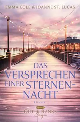 St. Lucas / Cole / Thompson |  Das Versprechen einer Sternennacht | Buch |  Sack Fachmedien