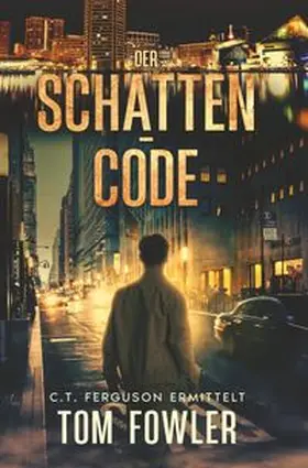 Fowler |  Der Schatten-Code | Buch |  Sack Fachmedien