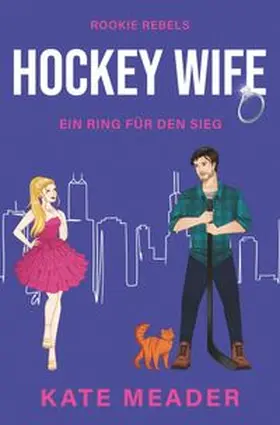 Meader |  Hockey Wife: Ein Ring für den Sieg | Buch |  Sack Fachmedien