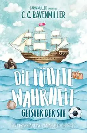 Ravenmiller / Müller |  Die fünfte Wahrheit - Geister der See | Buch |  Sack Fachmedien