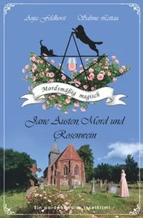 Feldhorst / Lettau |  Jane Austen, Mord und Rosenwein | Buch |  Sack Fachmedien