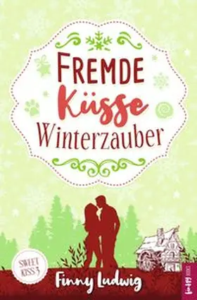 Ludwig |  Fremde Küsse Winterzauber | Buch |  Sack Fachmedien