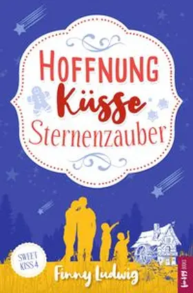 Ludwig |  Hoffnung Küsse Sternenzauber | Buch |  Sack Fachmedien