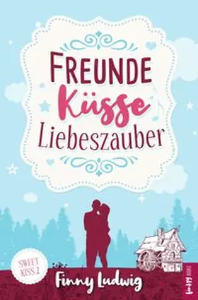 Ludwig |  Freunde Küsse Liebeszauber | Buch |  Sack Fachmedien