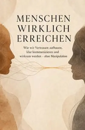 Rainer |  Menschen wirklich erreichen | Buch |  Sack Fachmedien