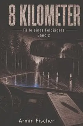 Fischer |  8 Kilometer | Buch |  Sack Fachmedien