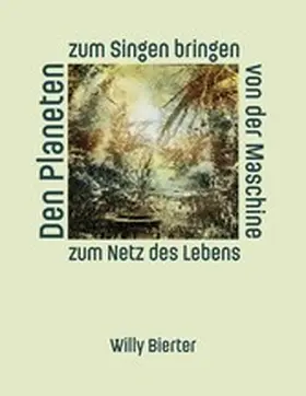 Bierter |  Den Planeten zum Singen bringen | eBook | Sack Fachmedien