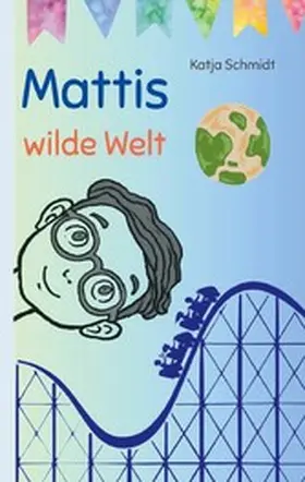 Schmidt |  Mattis wilde Welt | eBook | Sack Fachmedien