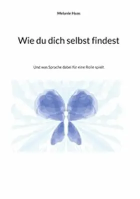 Haas |  Wie du dich selbst findest | eBook | Sack Fachmedien
