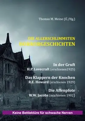 Lovecraft / Howard / Jacobs |  Die allerschlimmsten Horrorgeschichten | Buch |  Sack Fachmedien