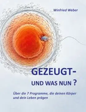 Weber |  Gezeugt und was nun? | Buch |  Sack Fachmedien