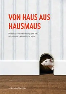 Flick |  Von Haus aus Hausmaus | Buch |  Sack Fachmedien