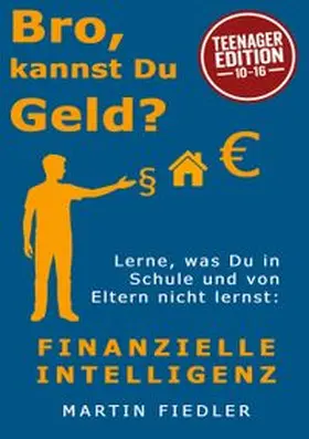 Fiedler |  Bro, kannst Du Geld? Teenager Edition | Buch |  Sack Fachmedien