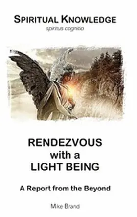Brand |  Rendezvous with a Light Being | eBook | Sack Fachmedien