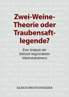 Bretschneider |  Zwei-Weine-Theorie oder Traubensaftlegende? | eBook | Sack Fachmedien