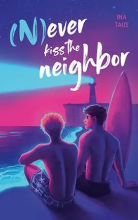 Taus |  (N)ever kiss the neighbor | Buch |  Sack Fachmedien