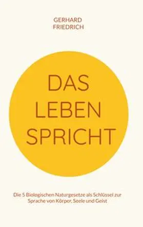 Friedrich |  Das Leben spricht | Buch |  Sack Fachmedien