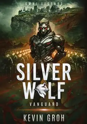 Groh |  Omni Legends - Silver Wolf | Buch |  Sack Fachmedien