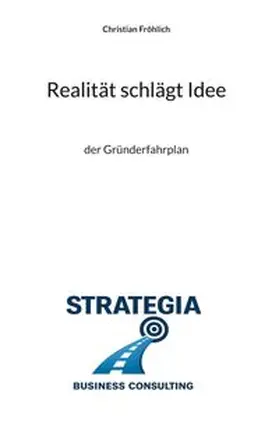 Fröhlich |  Realität schlägt Idee | Buch |  Sack Fachmedien