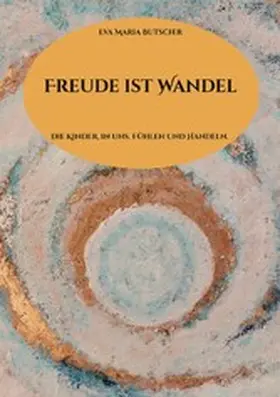 Butscher |  Freude ist Wandel | eBook | Sack Fachmedien