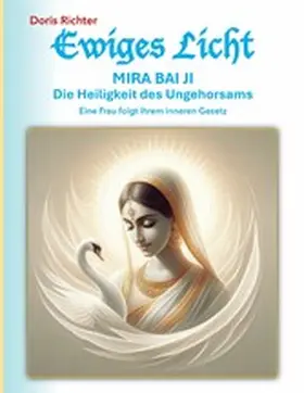 Richter |  Mira Bai Ji Die Heiligkeit des Ungehorsams | eBook | Sack Fachmedien