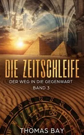 Bay |  Die Zeitschleife | eBook | Sack Fachmedien