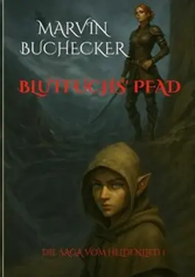 Buchecker |  Blutfuchs' Pfad | eBook | Sack Fachmedien