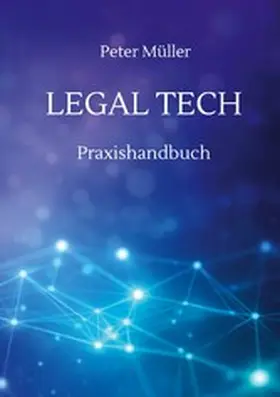Müller |  Legal Tech | eBook | Sack Fachmedien