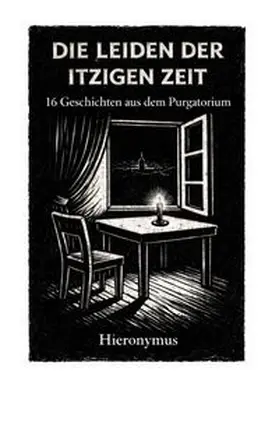 Hieronymus |  Die Leiden der itzigen Zeit | Buch |  Sack Fachmedien
