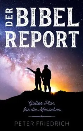 Friedrich | Der Bibelreport | Buch | 978-3-6957-6231-6 | www.sack.de