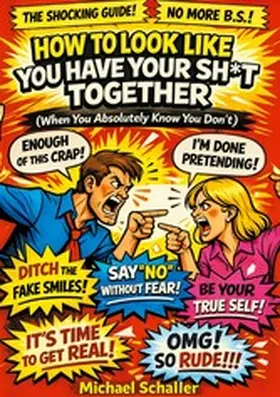 Schaller |  How to Look Like You Have Your Shit Together | eBook | Sack Fachmedien