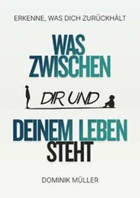 Müller |  Was zwischen dir und deinem Leben steht | eBook | Sack Fachmedien