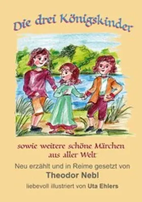 Nebl |  Die drei Königskinder | eBook | Sack Fachmedien