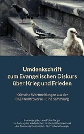 Bürger |  Umdenkschrift zum Evangelischen Diskurs über Krieg und Frieden | eBook | Sack Fachmedien