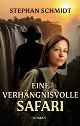 Schmidt |  Eine verhängnisvolle Safari | eBook | Sack Fachmedien