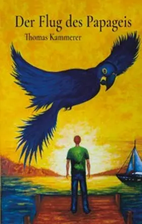 Kammerer |  Der Flug des Papageis | eBook | Sack Fachmedien