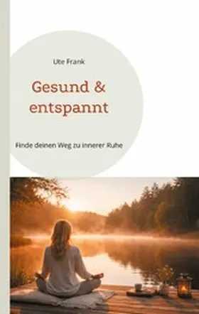 Frank |  Gesund & entspannt | eBook | Sack Fachmedien