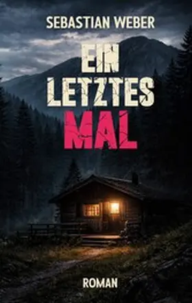 Weber |  Ein letztes Mal | eBook | Sack Fachmedien