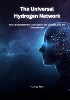 Mayr |  The Universal Hydrogen Network | eBook | Sack Fachmedien