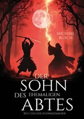 Rusch |  Der Sohn des ehemaligen Abtes | eBook | Sack Fachmedien
